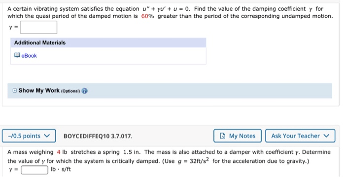 A certain vibrating system satisfies the equation